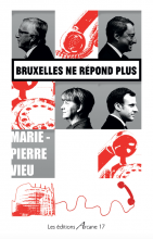 Bruxelles ne répond plus - Editions Arcane 17