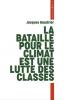 La bataille pour le climat est une lutte des classes